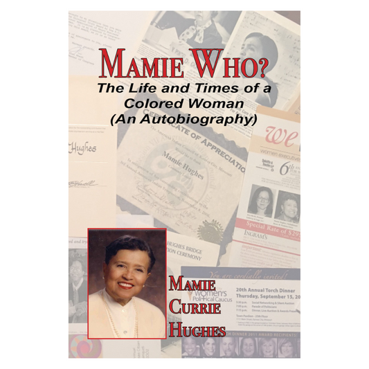 Mamie Who: The Life and Times of a Colored Woman (An Autobiography)