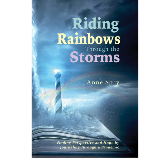 Riding Rainbows Through the Storms