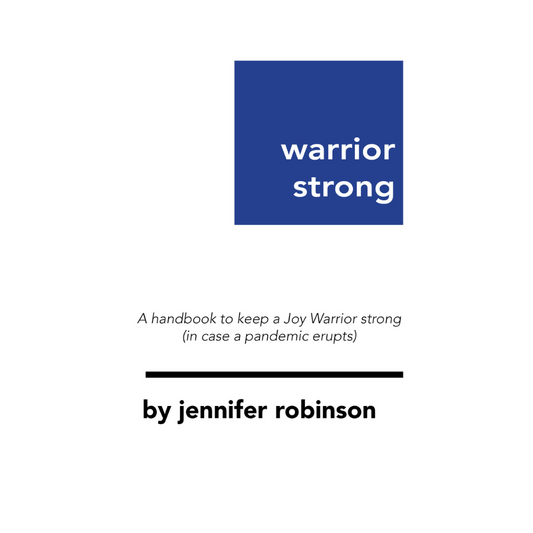 Warrior Strong: A handbook to keep a Joy Warrior strong