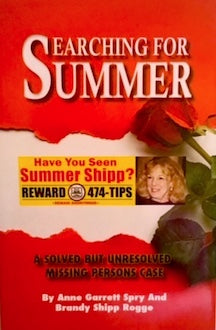 Searching for Summer: A Solved but Unresolved Missing Persons Case